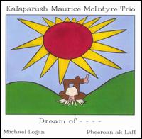 Kalaparusha Maurice McIntyre - Dream Of... lyrics