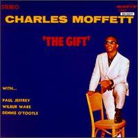 Charles Moffett - The Gift lyrics