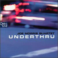 Joe Morris - Underthru lyrics