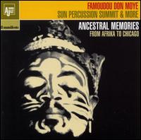 Famoudou Don Moye - Ancestral Memories: From Afrika to Chicago lyrics