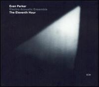 Evan Parker - Eleventh Hour [live] lyrics