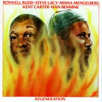 Roswell Rudd - Regeneration lyrics