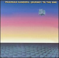 Pharoah Sanders - Journey to the One lyrics
