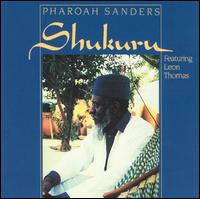 Pharoah Sanders - Shukuru lyrics