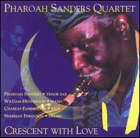 Pharoah Sanders - Crescent with Love lyrics