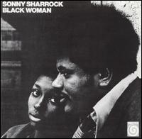 Sonny Sharrock - Black Woman lyrics