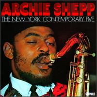 Archie Shepp - The New York Contemporary Five lyrics