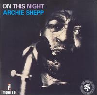Archie Shepp - On This Night lyrics