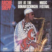 Archie Shepp - Live at the Donaueschingen Music Festival lyrics