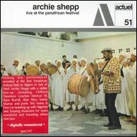 Archie Shepp - Live at the Pan-African Festival lyrics