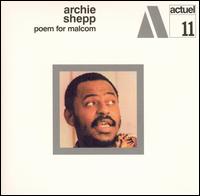 Archie Shepp - Poem for Malcolm lyrics