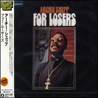 Archie Shepp - For Losers lyrics