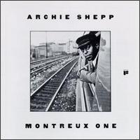 Archie Shepp - Montreux, Vol. 1 [live] lyrics