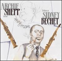 Archie Shepp - Tribute to Sidney Bechet lyrics