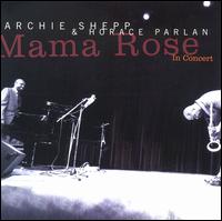 Archie Shepp - Mama Rose [live] lyrics