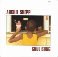 Archie Shepp - Soul Song lyrics