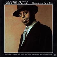 Archie Shepp - Down Home New York lyrics