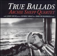 Archie Shepp - True Ballads lyrics