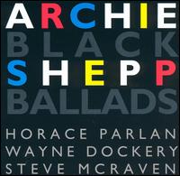 Archie Shepp - Black Ballads lyrics