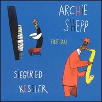 Archie Shepp - First Take [live] lyrics