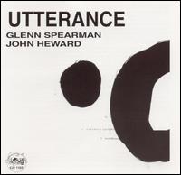 Glenn Spearman - Utterance lyrics