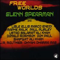 Glenn Spearman - Free Worlds lyrics