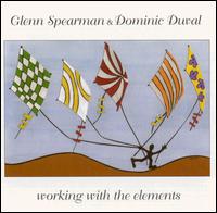 Glenn Spearman - Working with the Elements lyrics