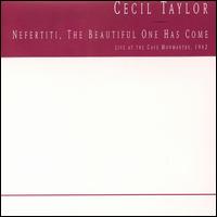 Cecil Taylor - Nefertiti, the Beautiful One Has Come [live] lyrics