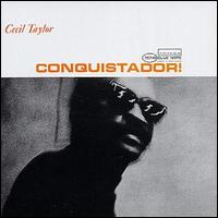 Cecil Taylor - Conquistador lyrics
