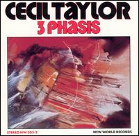 Cecil Taylor - 3 Phasis lyrics