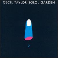 Cecil Taylor - Garden Pt. 2 lyrics