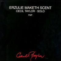 Cecil Taylor - Erzulie Maketh Scent [live] lyrics