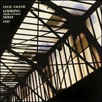 Cecil Taylor - Looking (Berlin Version) Solo lyrics