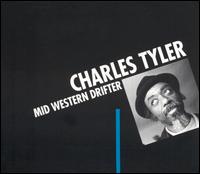 Charles Tyler - Mid Western Drifter lyrics