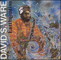 David S. Ware - Earthquation lyrics