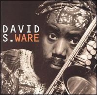 David S. Ware - Go See the World lyrics
