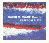 David S. Ware - Freedom Suite lyrics