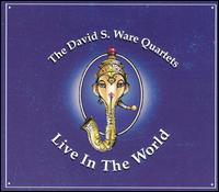 David S. Ware - Live in the World lyrics