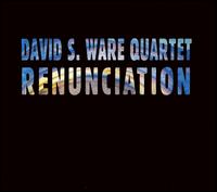 David S. Ware - Renunciation lyrics
