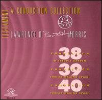 Lawrence Butch Morris - Conduction 38/39/40: In Freud's Garden/Thread Waxing Space/Thread Waxing Space lyrics