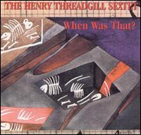 Henry Threadgill - When Was That? lyrics