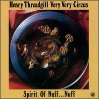 Henry Threadgill - Spirit of Nuff...Nuff lyrics