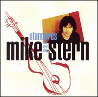 Mike Stern - Standards (and Other Songs) lyrics