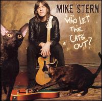 Mike Stern - Who Let the Cats Out lyrics