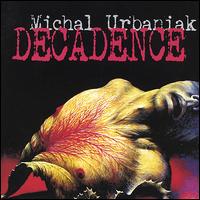 Michal Urbaniak - Decadence lyrics
