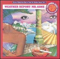 Weather Report - Mr. Gone lyrics