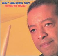 Tony Williams - Young at Heart lyrics