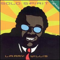 Larry Willis - Solo Spirit lyrics