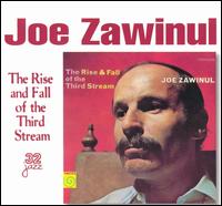 Joe Zawinul - The Rise & Fall of the Third Stream lyrics