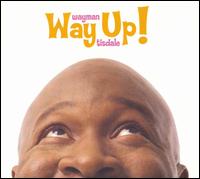 Wayman Tisdale - Way Up! lyrics